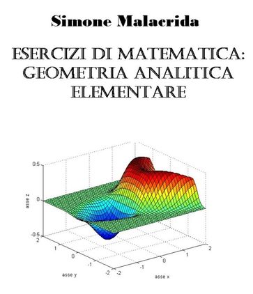 Esercizi di matematica: geometria analitica elementare