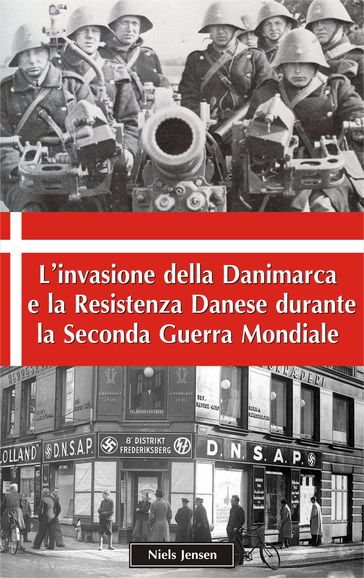 L'invasione della Danimarca e la Resistenza Danese durante la Seconda Guerra Mondiale