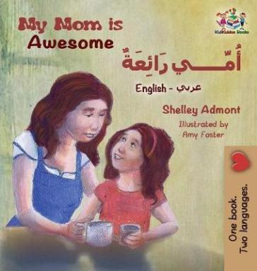 My Mom is Awesome (English Arabic children's book)