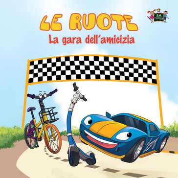 Le ruote La gara dell'amicizia (Italian Only)