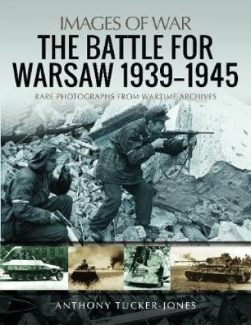 The Battle for Warsaw, 1939-1945