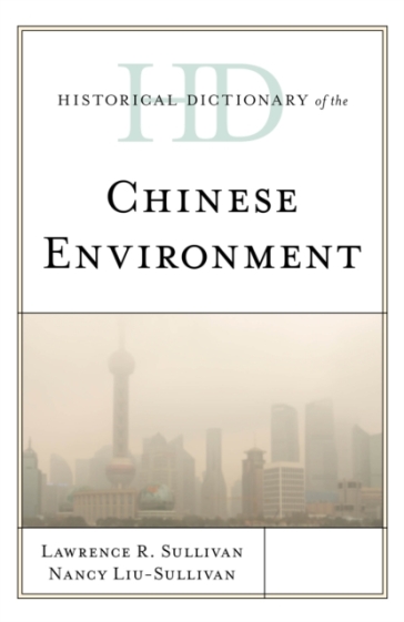 Historical Dictionary of the Chinese Environment