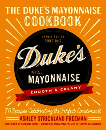 The Duke's Mayonnaise Cookbook