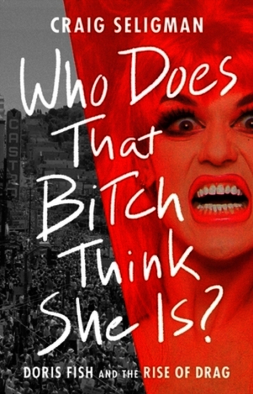 Who Does That Bitch Think She Is?