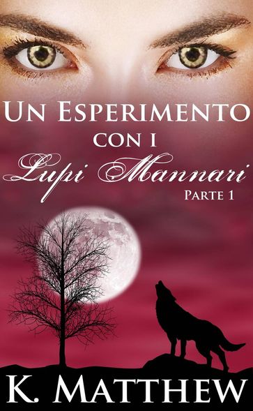Un Esperimento con i Lupi Mannari: Parte 1