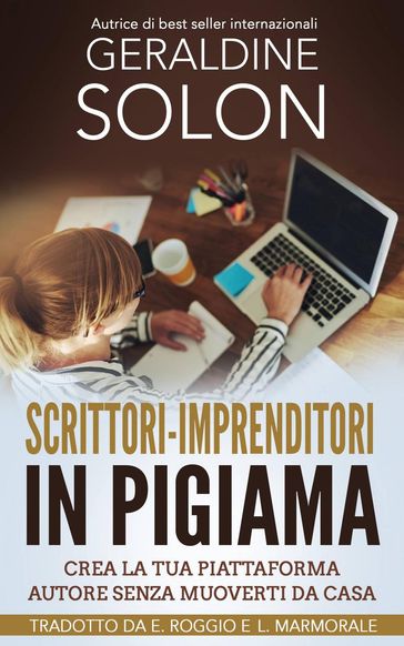 Scrittori-imprenditori in pigiama: Crea la tua piattaforma autore senza muoverti da casa