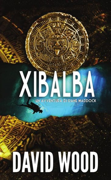 Xibalba - Un'avventura di Dane Maddock