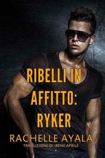 Ribelli in Affitto - Ryker