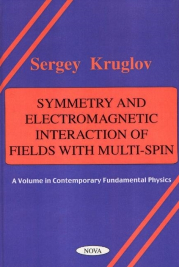 Symmetry & Electromagnetic Interaction of Fields with Multi-Spin