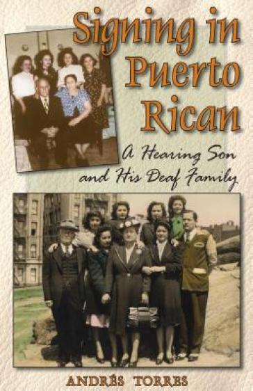 Signing in Puerto Rican - a Hearing Son and His Deaf Family
