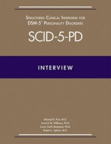 Structured Clinical Interview for DSM-5® Personality Disorders (SCID-5-PD)