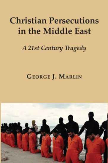 Christian Persecutions in the Middle East ¿ A 21st Century Tragedy