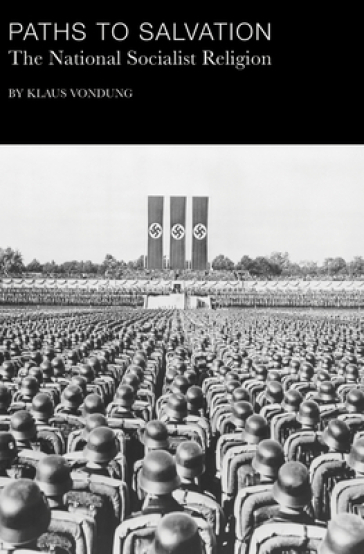 Paths to Salvation ¿ The National Socialist Religion