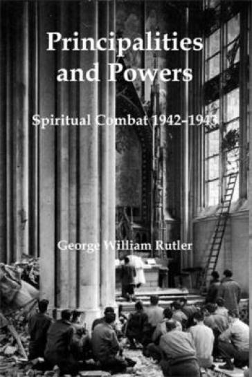Principalities and Powers ¿ Spiritual Combat 1942¿1943