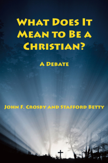 What Does It Mean to be a Christian? ¿ A Debate