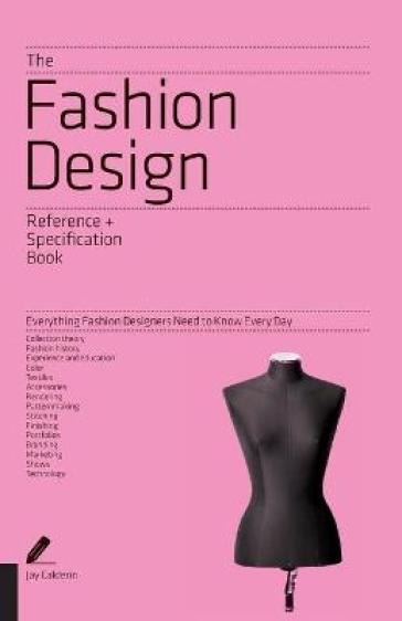 The Fashion Design Reference & Specification Book