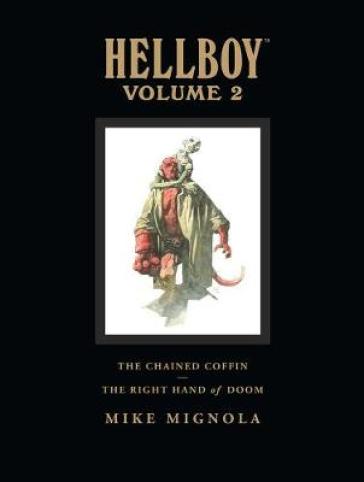Hellboy Library Volume 2: The Chained Coffin and The Right Hand of Doom