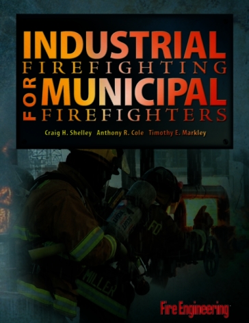 Industrial Firefighting for Municipal Firefighters