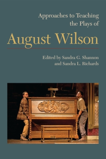 Approaches to Teaching the Plays of August Wilson