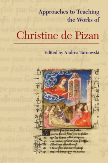 Approaches to Teaching the Works of Christine De Pizan