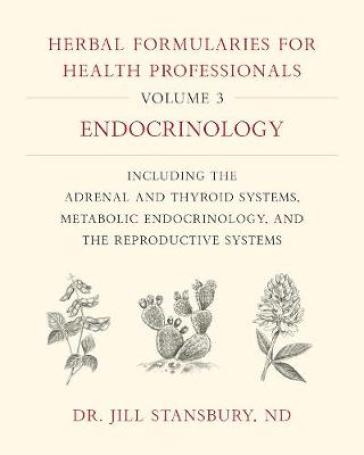 Herbal Formularies for Health Professionals, Volume 3