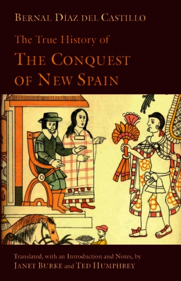 The True History of The Conquest of New Spain