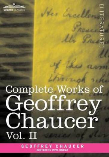 Complete Works of Geoffrey Chaucer, Vol. II
