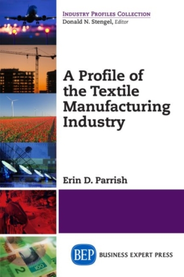 A PROFILE OF THE TEXTILE INDUS