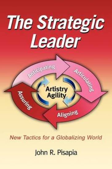 The Strategic Leader New Tactics for a Globalizing World