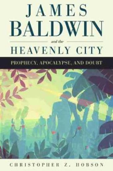 James Baldwin and the Heavenly City
