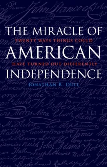 The Miracle of American Independence