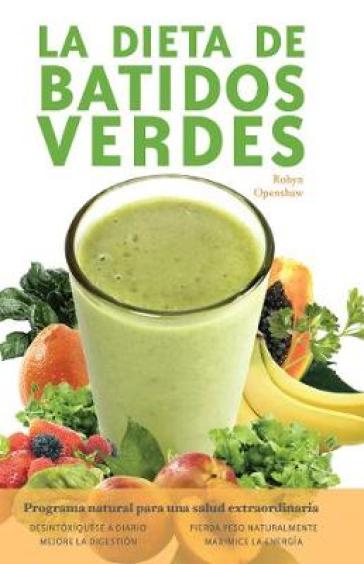 La Dieta De Batidos Verdes