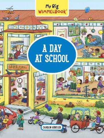 My Big Wimmelbook® - A Day at School