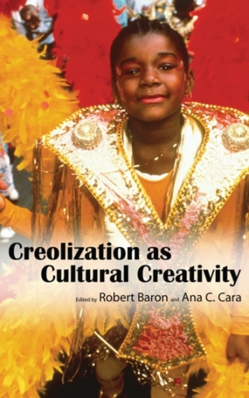  Creolization As Cultural Creativity    -0