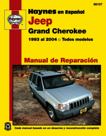 Jeep Grand Cherokee Haynes Manual de Reparacion: Grand Cherokee 1993 al 2004 todos modelos Haynes Repair Manual (edicion espanola)
