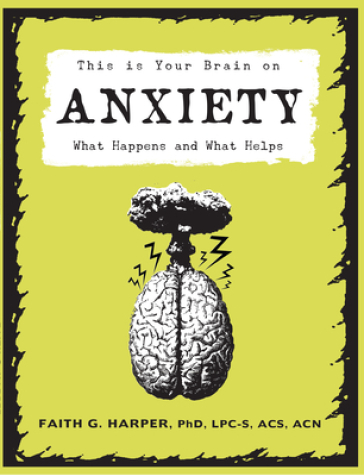This Is Your Brain on Anxiety