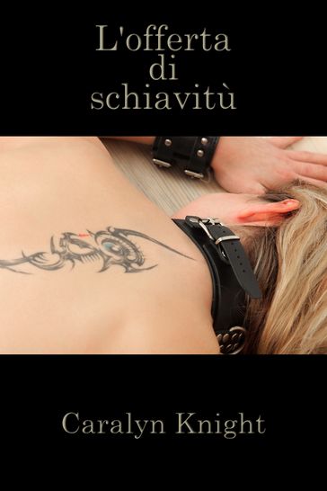 L'offerta di schiavitù