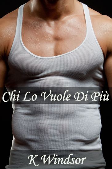 Chi Lo Vuole Di Più