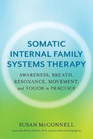 Somatic Internal Family Systems Therapy