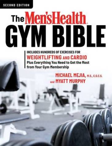 The Men's Health Gym Bible (2nd edition)