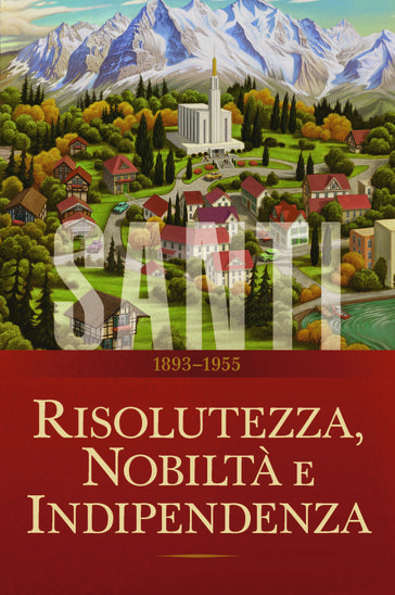Santi  La storia della Chiesa di Gesù Cristo negli ultimi giorni, Volume 3