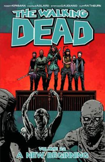 The Walking Dead Volume 22: A New Beginning    -0