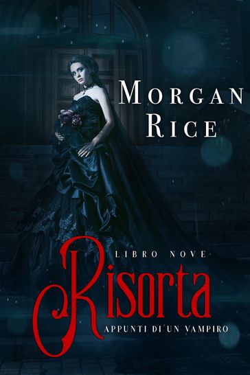 Risorta (Libro #9 In Appunti Di Un Vampiro)