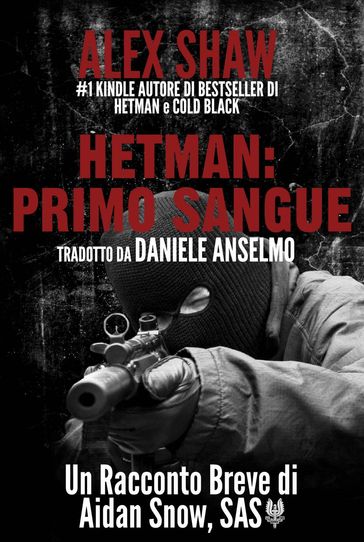 Hetman: Primo Sangue - Un racconto breve di Aidan Snow, SAS.