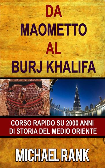 Da Maometto al Burj Khalifa  corso rapido su 2000 anni di storia del Medio Oriente