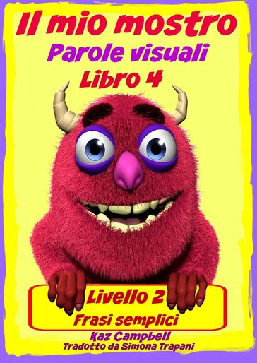 Il mio mostro Parole visuali Livello 2 Libro 4