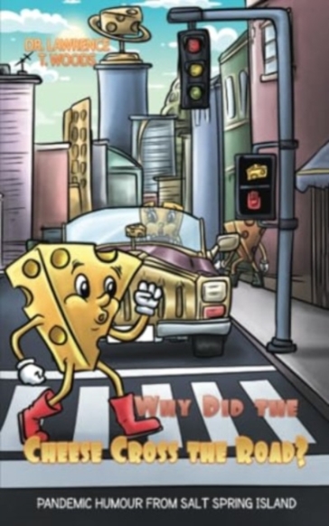 Why Did the Cheese Cross the Road?