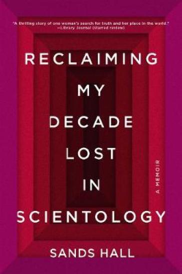 Reclaiming My Decade Lost in Scientology