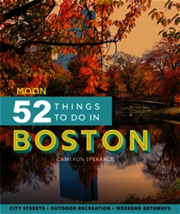 Moon 52 Things to Do in Boston (First Edition)