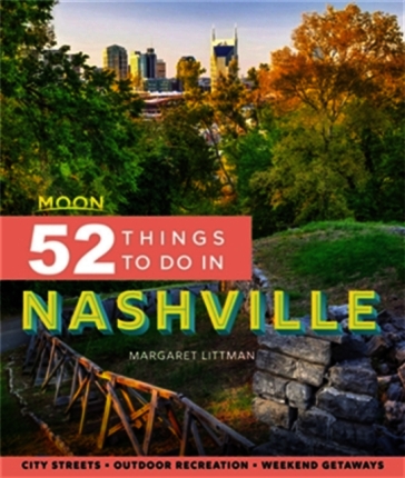 Moon 52 Things to Do in Nashville (First Edition)